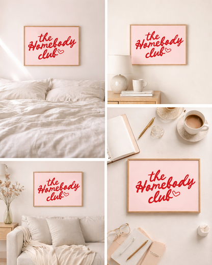 Framed artwork with 'the Homebody Club' text in a bedroom and living room setting.