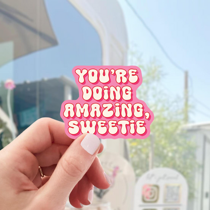 You’re Doing Amazing Sweetie Sticker Sugary Bliss