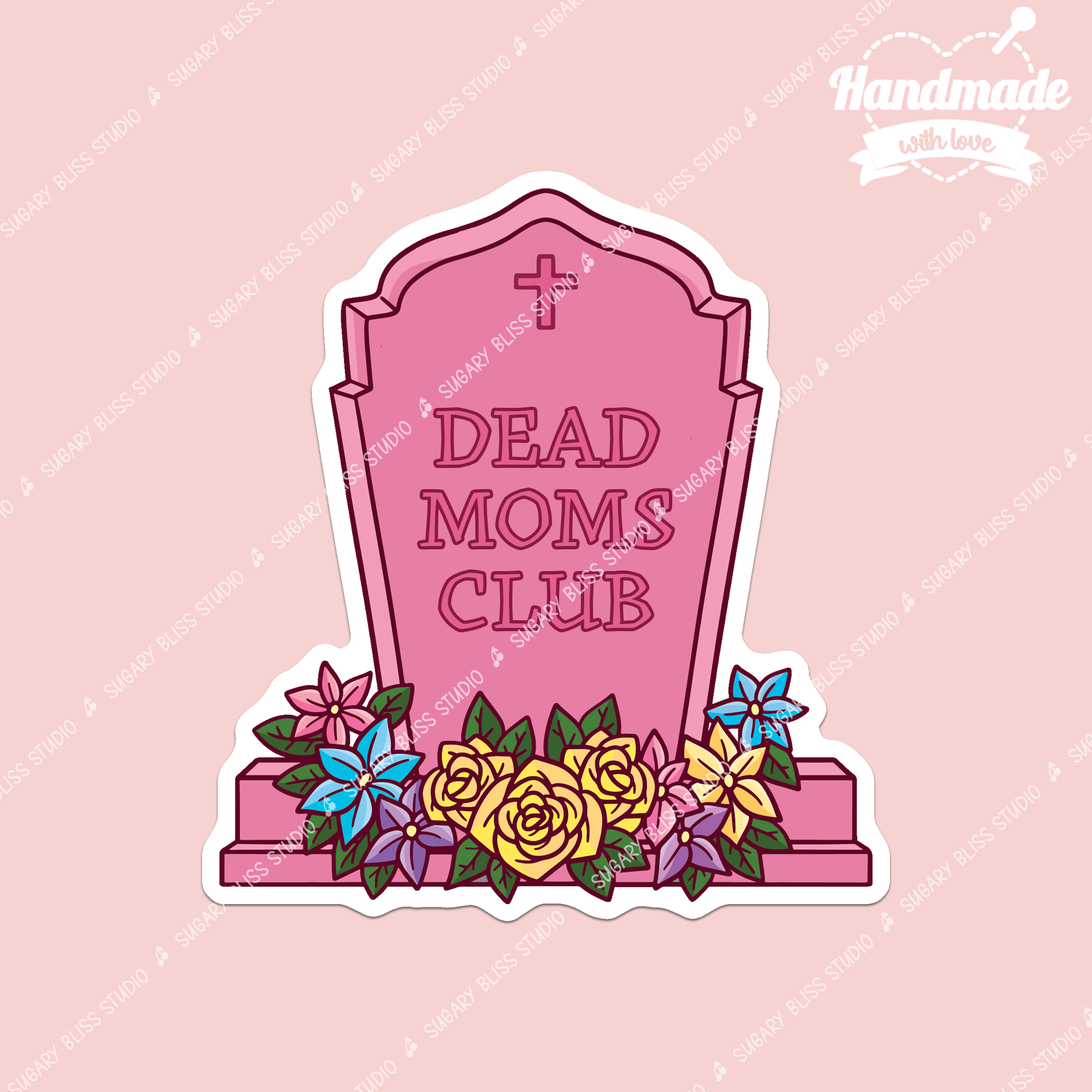 Dead Mom's Club Sticker Mom Sugary Bliss